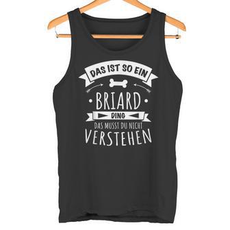 With Briard Dog Owners Dogs Das Ist So Ein Briard Ding Tank Top - Geschenkecke