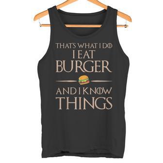 Burger Das Ist Was Ich Esse Und Weiß Dinge Tank Top - Geschenkecke