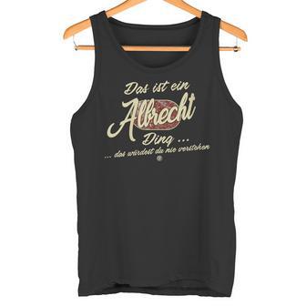 Damen Das Ist Ein Albrecht Ding Lustiges Familie Albrecht Mit-Ausschnitt Tank Top - Geschenkecke