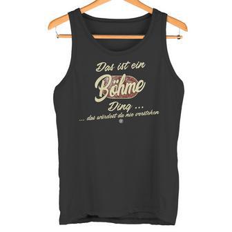 Damen Das Ist Ein Böhme Ding Lustiges Familie Böhme Mit-Ausschnitt Tank Top - Geschenkecke