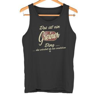 Damen Das Ist Ein Greiner Ding Lustiges Familie Greiner Mit-Ausschnitt Tank Top - Geschenkecke