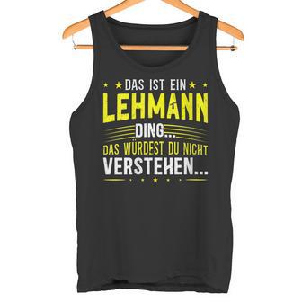 Damen Das Ist Ein Lehmann Ding Spruch Für Familie Lehmann Mit-Ausschnitt Tank Top - Geschenkecke