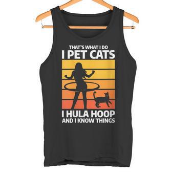 Damen Das Ist Was Ich Mache Ich Streichle Katzen I Hula Hoop Und Ich Weiß Dinge Mit-Ausschnitt Tank Top - Geschenkecke