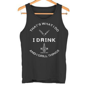 Damen Das Ist Was Ich Tue Ich Trinke Und Ich Grille Dinge Mit-Ausschnitt Tank Top - Geschenkecke