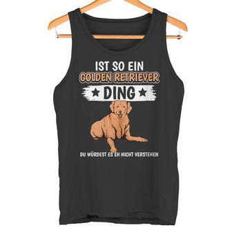 Damen Ist So Ein Golden Retriever Ding Golden Retriever Mit-Ausschnitt Tank Top - Geschenkecke