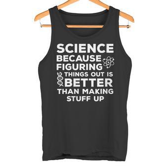 Damen Wissenschaft Weil Es Besser Ist Dinge Herauszufinden Wissenschaftlicher Humor Mit-Ausschnitt Tank Top - Geschenkecke