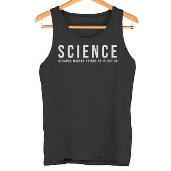 Damen Wissenschaft Weil Es Nicht In Ordnung Ist Dinge Zu Erfinden Mit-Ausschnitt Tank Top - Geschenkecke