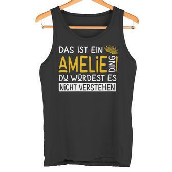 Damenorname Amelie Name Namenstag Spruch Das Ist Ein Amelie Ding Mit-Ausschnitt Tank Top - Geschenkecke