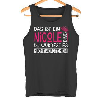 Damenorname Nicole Name Namenstag Spruch Das Ist Ein Nicole Ding Mit-Ausschnitt Tank Top - Geschenkecke