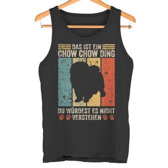 Das Ist Ein Chow Chow Ding Tank Top - Geschenkecke