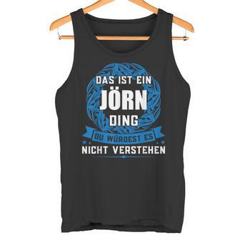 Das Ist Ein Jörn Dingorname Tank Top - Geschenkecke