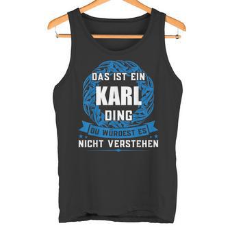 Das Ist Ein Karl Ding First Name Tank Top - Geschenkecke