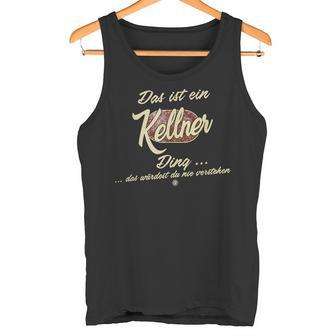 Das Ist Ein Kellner Ding It's A Waiter's Ding Tank Top - Geschenkecke