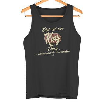 Das Ist Ein Kurz Ding Lustiges Familie Kurz Tank Top - Geschenkecke