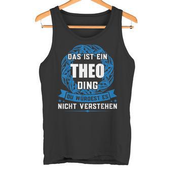 Das Ist Ein Theo Ding First Name Tank Top - Geschenkecke