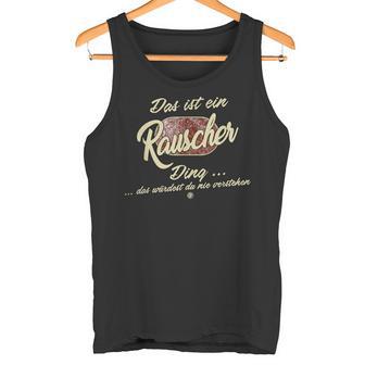 Das Ist Ein Rauscher Ding Family Rauscher Tank Top - Geschenkecke