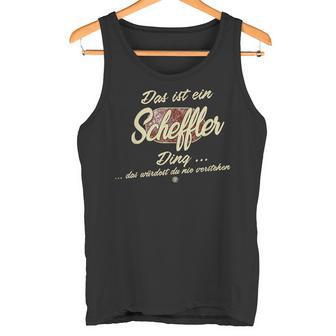 Das Ist Ein Scheffler Ding Family Scheffler Tank Top - Geschenkecke