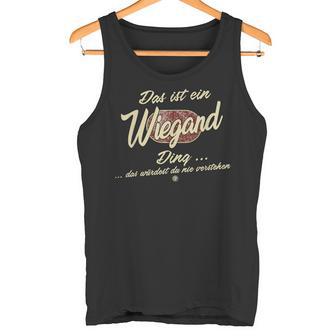 Das Ist Ein Wiegand Ding It's A Wiegand Ding Tank Top - Geschenkecke