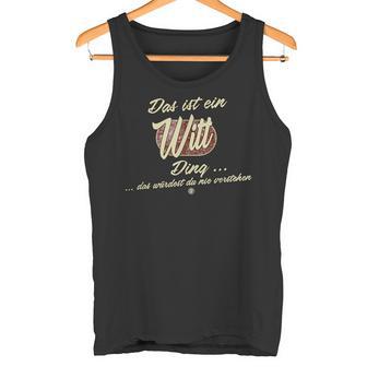 Das Ist Ein Witt Ding This Is A Witt Ding Tank Top - Geschenkecke