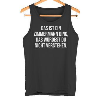 Das Ist Ein Zimmermann Ding Family Tank Top - Geschenkecke