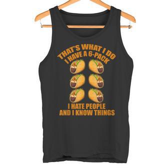 Das Ist Was Ich Mache Ich Habe Ein 6Er-Pack Ich Hasse Leute & Weiß Dinge Tank Top - Geschenkecke