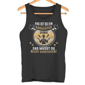 Das Ist So Ein Bartender Ding Barmann Bartender S Tank Top - Geschenkecke