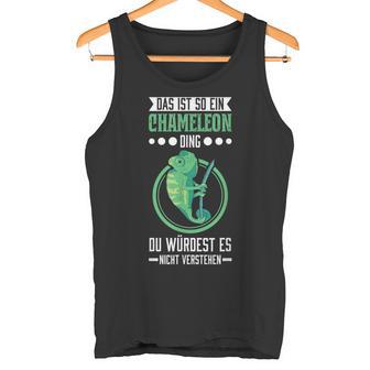 Das Ist So Ein Chameleon Ding Chameleon Tank Top - Geschenkecke