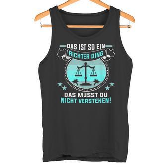 Das Ist So Ein Richter Ding Jurastudent Richter Tank Top - Geschenkecke