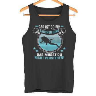 Das Ist So Ein Taucher Ding Diving Instructor Tank Top - Geschenkecke