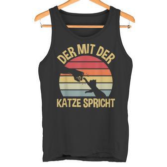 Der Mit Der Katze Speaks Cats Katzenpapa The Mit Cat Tank Top - Geschenkecke