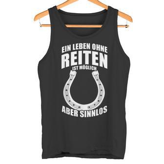 Ein Leben Ohne Riten Ist Möglich Aber Sinnlos A Life Without Riding Is Tank Top - Geschenkecke