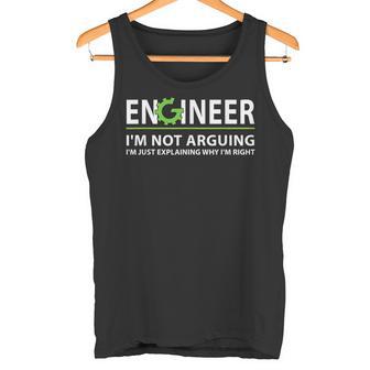 Engineer I'm Not Arguing Engineering Quote Engineers Tank Top - Geschenkecke