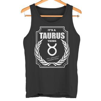 Es Ist Ein Stier Ding Sternzeichen Horoskop Astrologie Tank Top - Geschenkecke