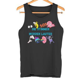 Die Stimmen Werden Lauter Tank Top - Geschenkecke