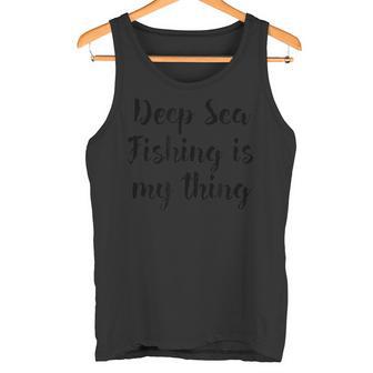 Hochseefischen Ist Mein Ding Liebe Zum Meeresfisch Tank Top - Geschenkecke