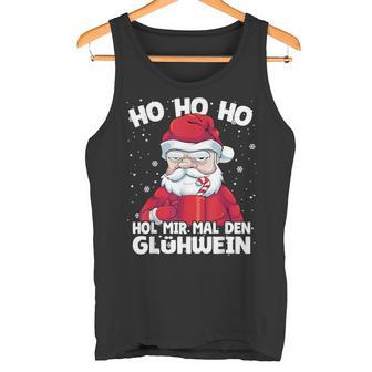 Hol Mir Mal Den Glühwein Annoyed Santa Tank Top - Geschenkecke