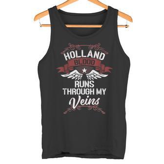 Holland Blood Runs Through Myeins Nachname Family Tank Top - Geschenkecke