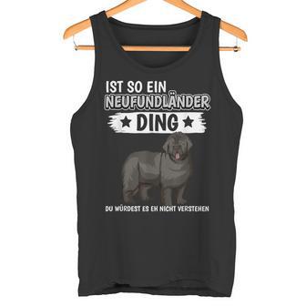 Hundehalter Ist So Ein Neufundländer Ding Neufundländer Tank Top - Geschenkecke