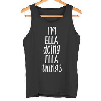 Ich Bin Ella Und Mache Ella-Dinge Mein Name Ist Ella German Tank Top - Geschenkecke