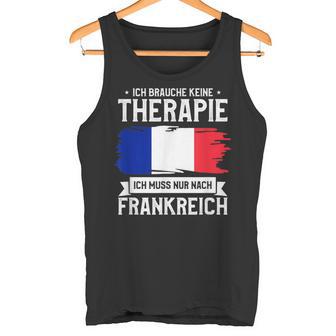 Ich Brauche Keine Therapie Ich Muss Nur Nach France Ger Tank Top - Geschenkecke