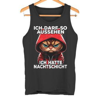 I Ich Kann So Sehen Ich Hatte Cat Tank Top - Geschenkecke