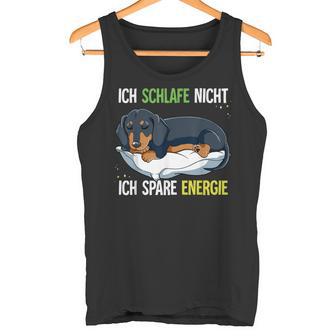 Ich Schlafe Nicht Ich Spare Energy Dachshund Tank Top - Geschenkecke