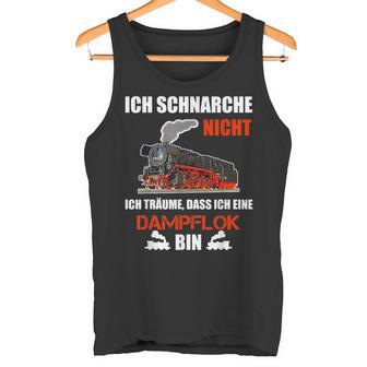 Ich Schnarche Nicht Slogan Lokfahrer Ich Schnarche Nicht Slogan Tank Top - Geschenkecke