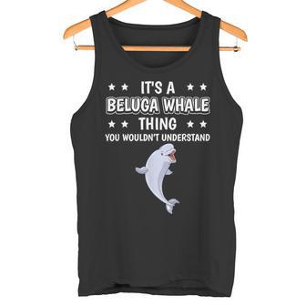 Ist So Ein Belugawal Ding Lustiger Spruch Belugawale Tank Top - Geschenkecke
