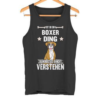 Ist So Ein Boxer Ding Hund Saying Tank Top - Geschenkecke