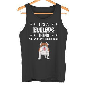 Ist So Ein Bulldogge Ding Lustiger Spruch Bulldoggen Tank Top - Geschenkecke