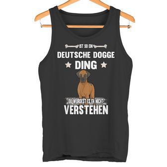 Ist So Ein Deutsche Dogge Ding Ist So Ein Deutsche Tank Top - Geschenkecke