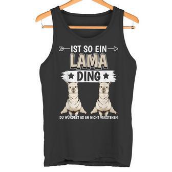 Ist So Ein Lama Ding Lamas Tank Top - Geschenkecke