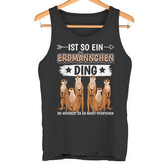 Ist So Ein Meerkat Ding Tank Top - Geschenkecke