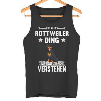 Ist So Ein Rottweiler Ding Hund Saying Tank Top - Geschenkecke